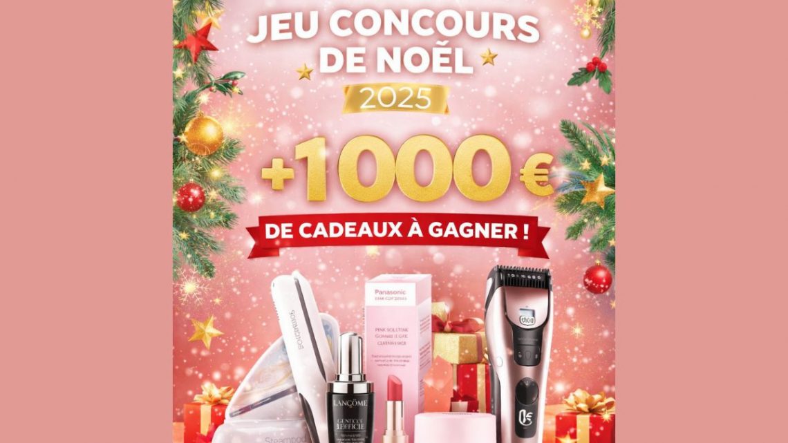Jeu concours Noël Gouiran Beauté 2025 : plus de 1 000 € de cadeaux à gagner