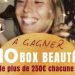 Jeu Concours Beauté : 10 Box Beauté de +250€ à Gagner pour Bien Commencer l’Année