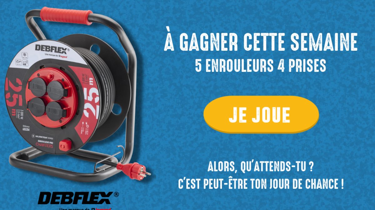 Jeu concours mensuel de janvier Brico Cash : tentez de gagner un enrouleur 4 prises DEBFLEX