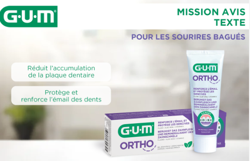 Test Produit Gratuit GUM : Dentifrice et Bain de Bouche Spécial Orthodontie 25 Janvier