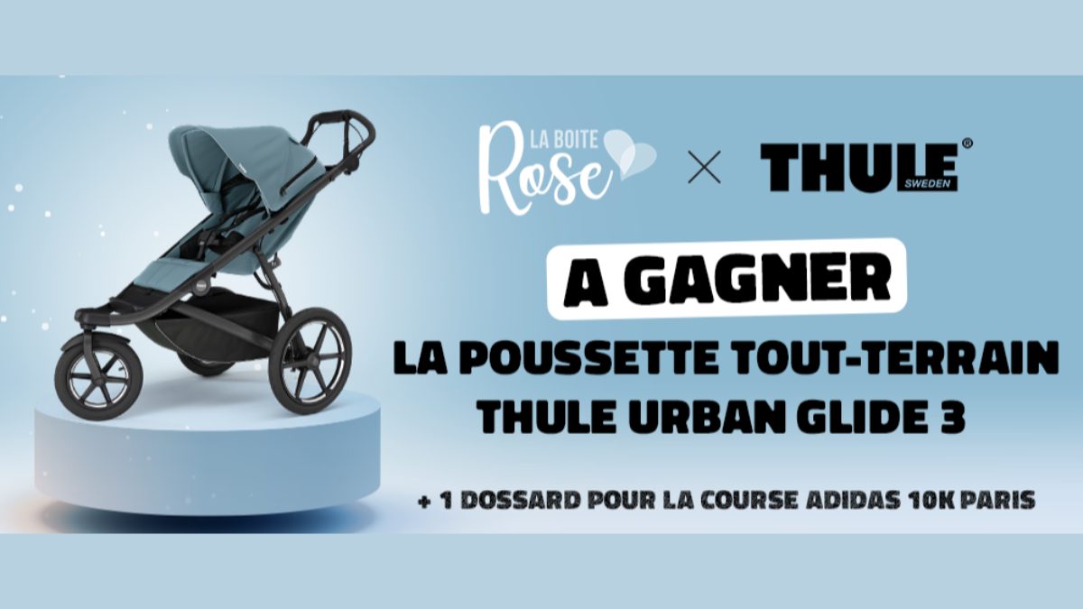 Concours Poussette Thule Urban Glide 3 : Le cadeau ultime pour les parents !